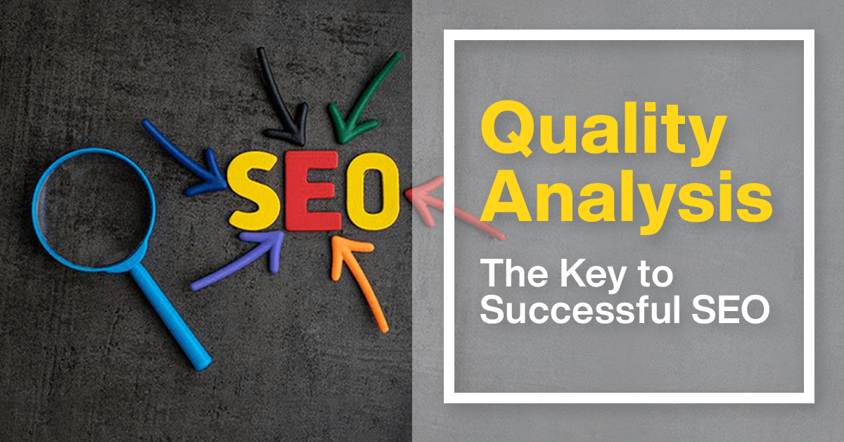 Quality Analysis - The Key to Successful SEO - Crux Creative Solutions